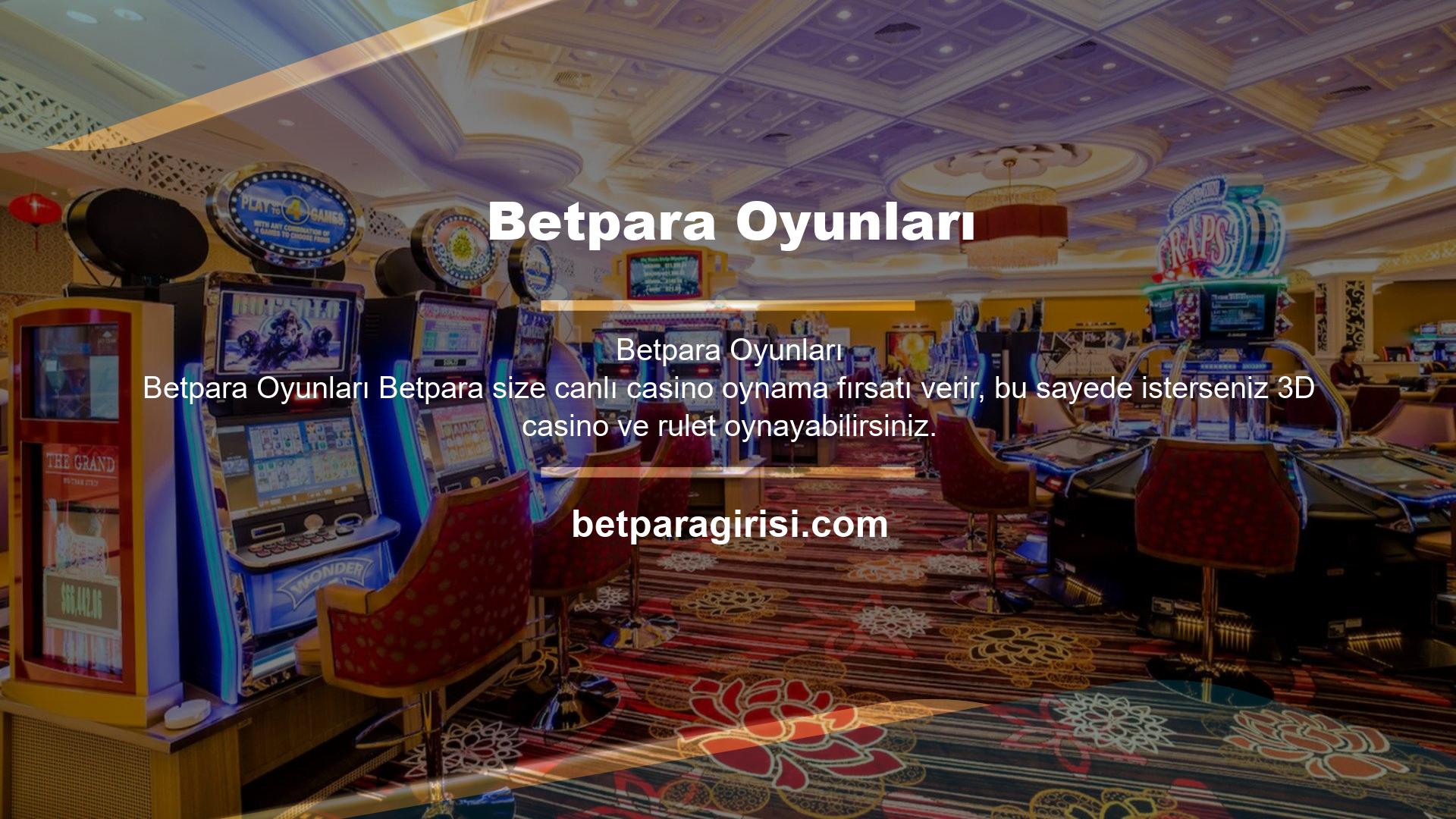 Betpara Oyunları Web sitemizdeki Canlı Casino sayfasını ziyaret ederseniz, Canlı Blackjack, Canlı Rulet ve Canlı Bakara oyunlarını da sunuyoruz