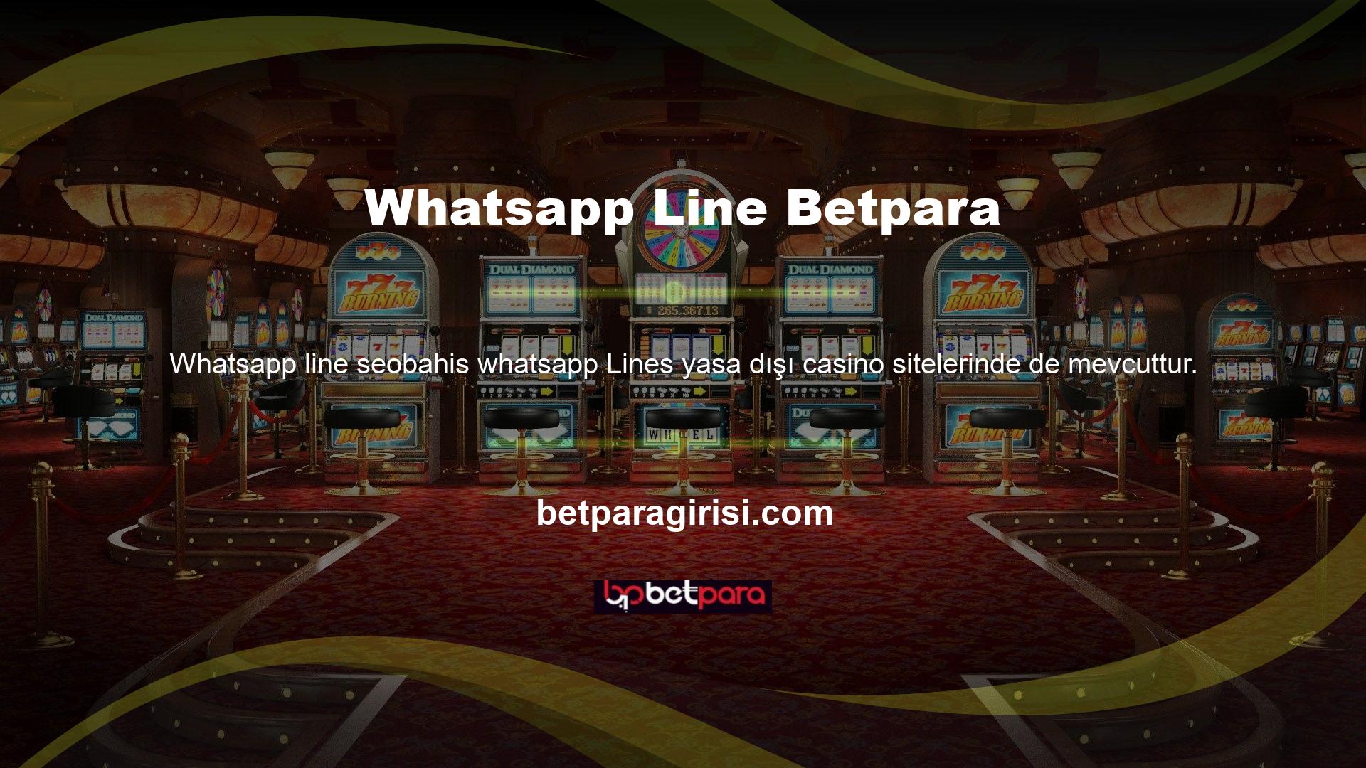 Tüm aramalar Betpara Whatsapp hattı üzerinden de yapılabilmektedir
