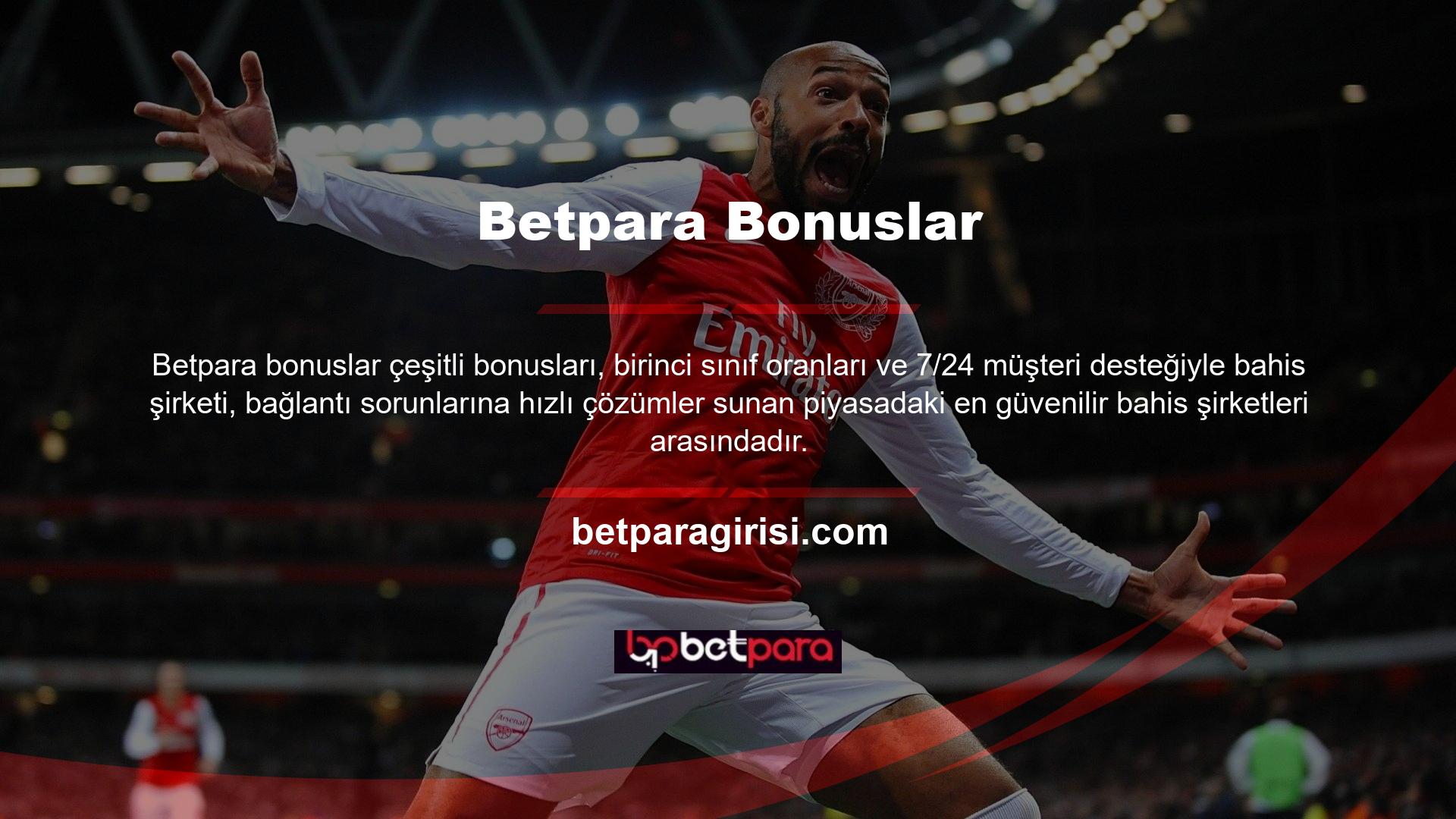 Betpara web sitesi spor bahisleri, bonuslar ve slot oyunları dahil olmak üzere çeşitli seçenekler sunar